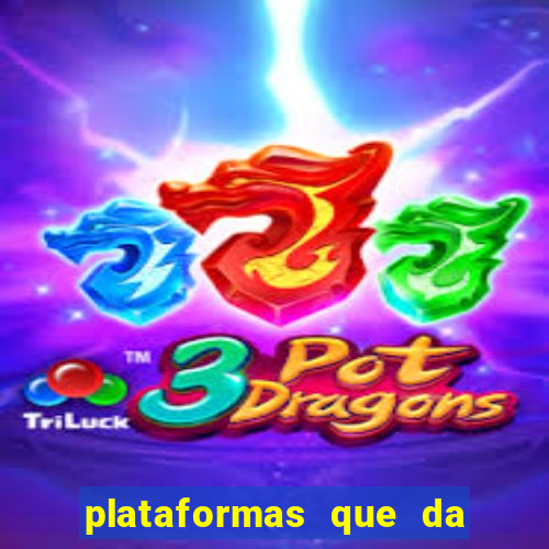 plataformas que da bonus no cadastro e saca no free